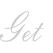 Get
